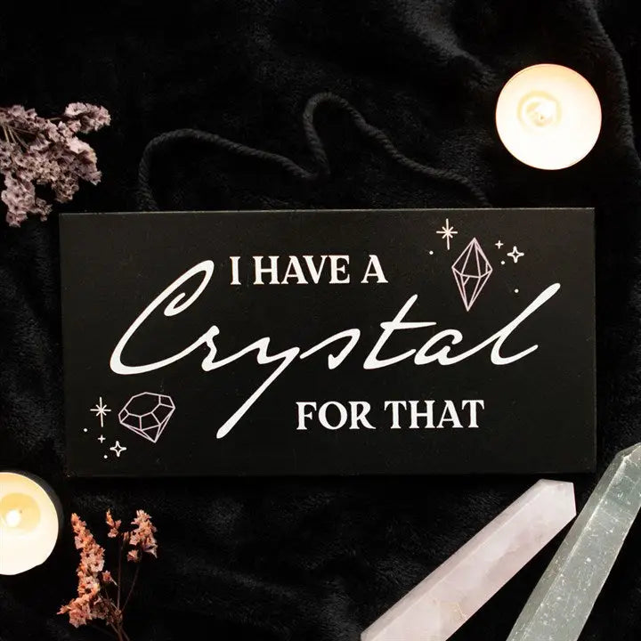 Wooden Hanging Sign "I Have A Crystal For That" Witchy image 1